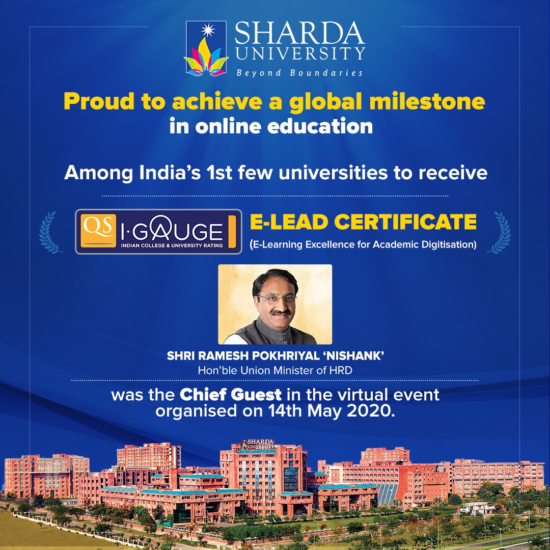 Sharda University has been awarded the prestigious QS I.GAUGE E-LEAD CERTIFICATE for its excellence in online education.