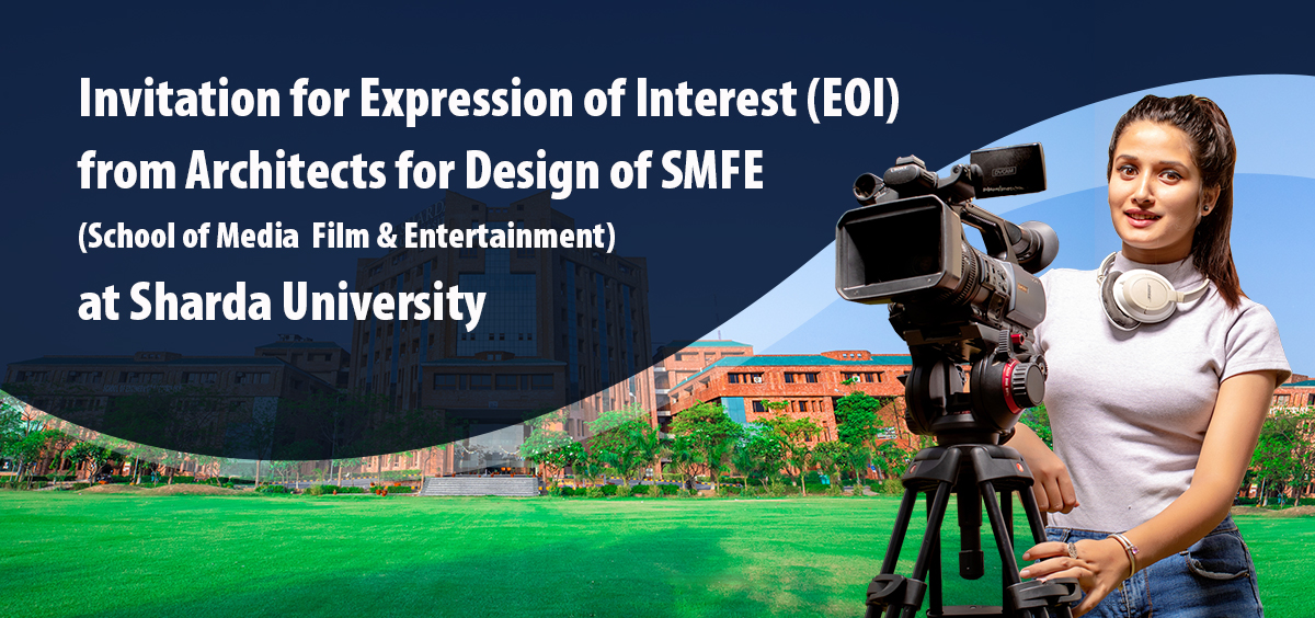Invitation for Expression of Interest (EOI) from Architects for Design of SMFE (School of Media  Film &amp; Entertainment) at Sharda University