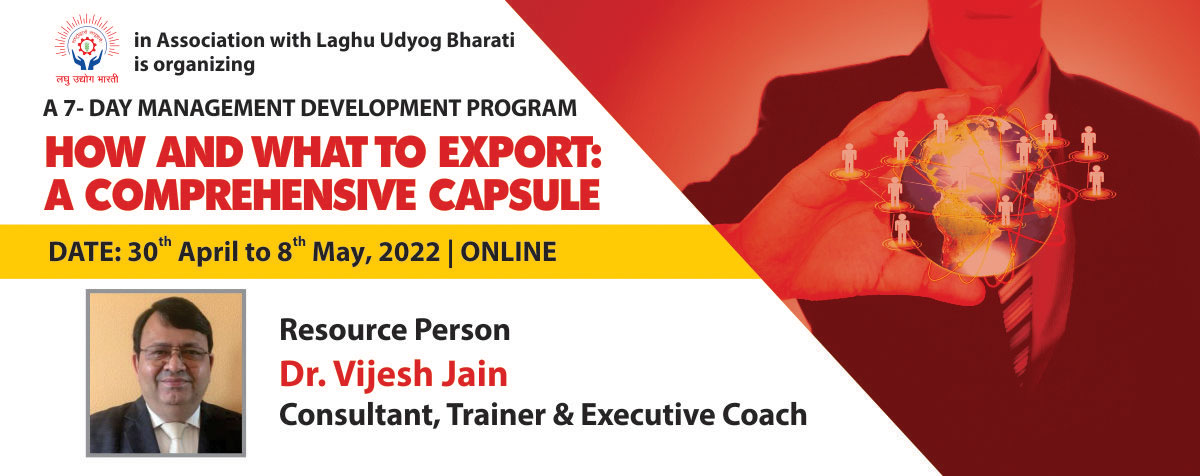 An online Management Development Program on the theme &quot;HOW AND WHAT TO EXPORT: A COMPREHENSIVE CAPSULE&quot;.