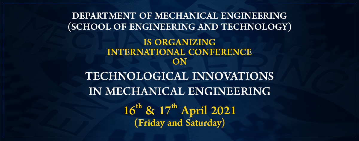 International Conference on Technological Innovations in Mechanical Engineering (Time-2021) from 16th to 17th April, 2021