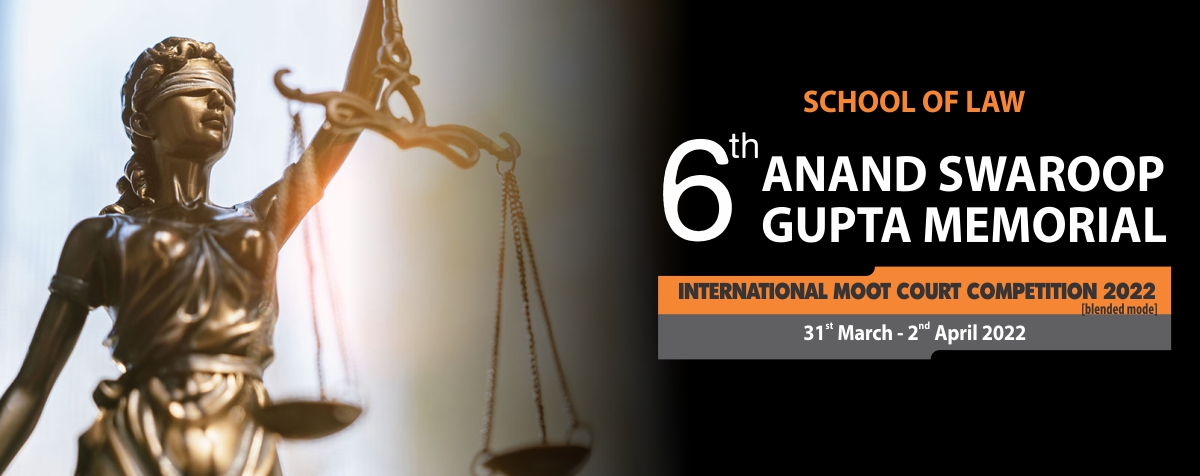 6th Anand Swaroop Gupta Memorial International Moot Court Competition, 2022
