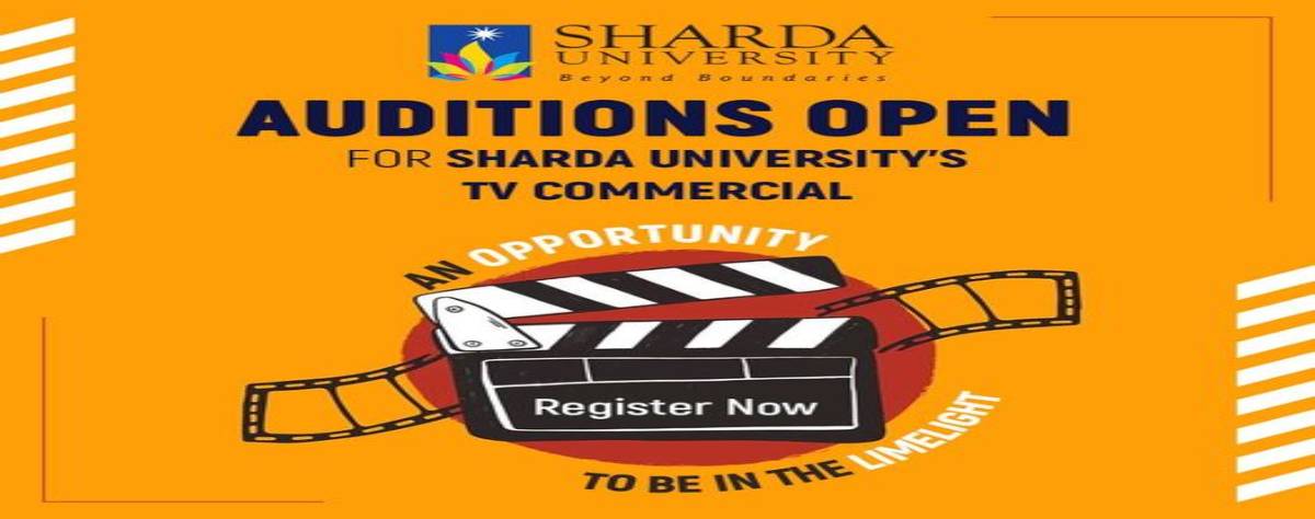 Auditions open for Sharda University's TV Commercial on 12th, 13th &amp; 15th February, 2021