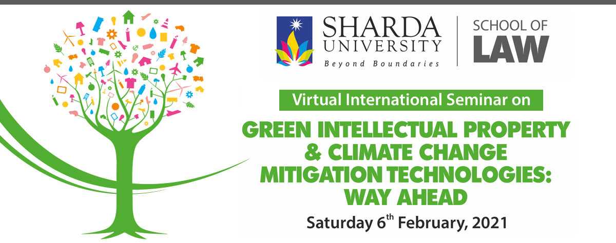 International Conference on the &quot;Green intellectual Property &amp; Climate Change mitigations technologies: Way Ahead&quot; on Saturday, 6th Feb 2021