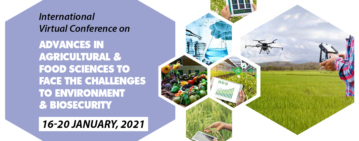 International Virtual Conference on Advances in Agricultural and Food Sciences from 16th-20th January, 2021