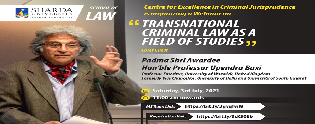School of Law organizes a Webinar on &lsquo;Transnational Criminal Law as a Field of Studies on Saturday, 03rd July 2021, 11:00 am onwards.