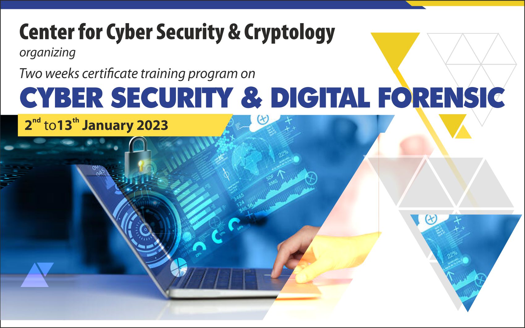 Two Week Certifcate Training Program on &quot;CYBER SECURITY AND DIGITAL FORENSIC: CSDF-CP2023&quot; Jan 2nd-13th, 2023